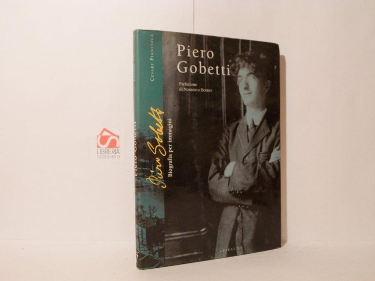 Piero Gobetti. Biografia per immagini