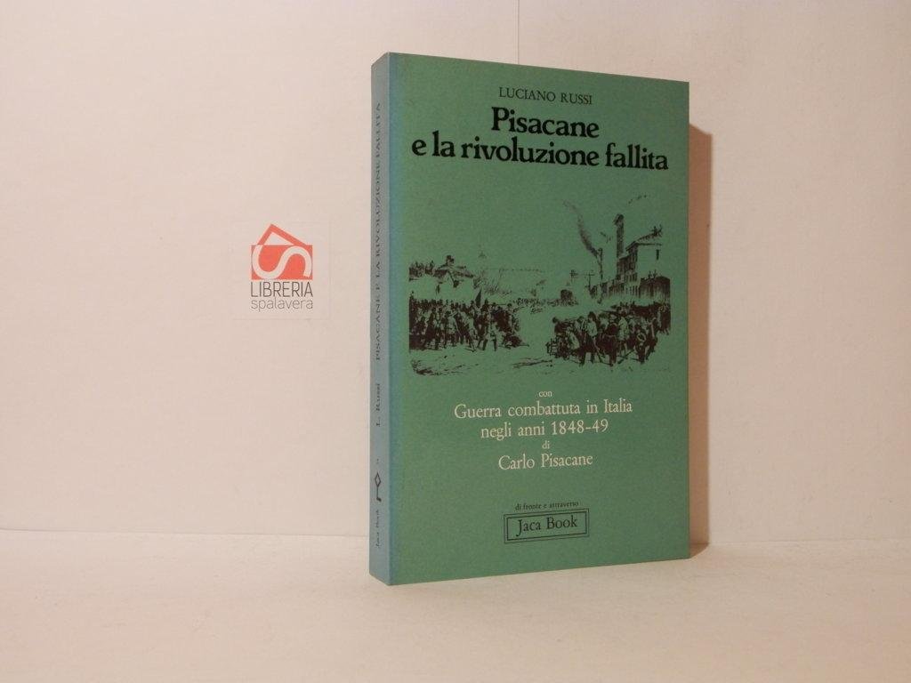 Pisacane e larivoluzione fallita