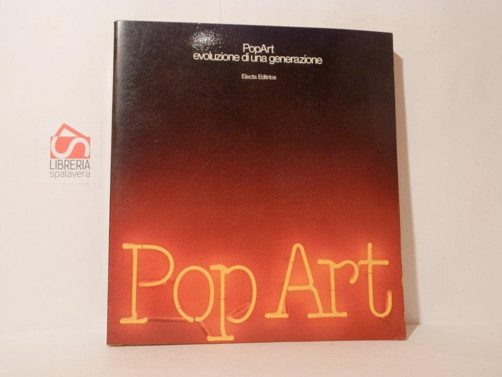 Pop Art. Evoluzione di una generazione