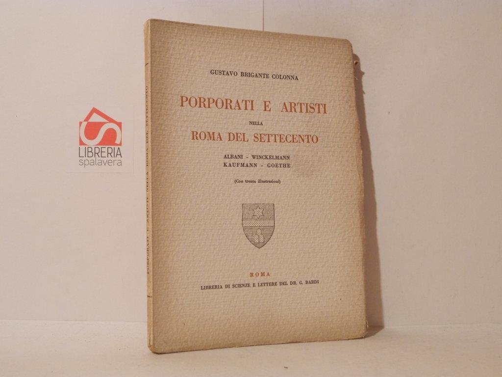 Porporati e artisti nella Roma del Settecento. Albani - Winckelmann …