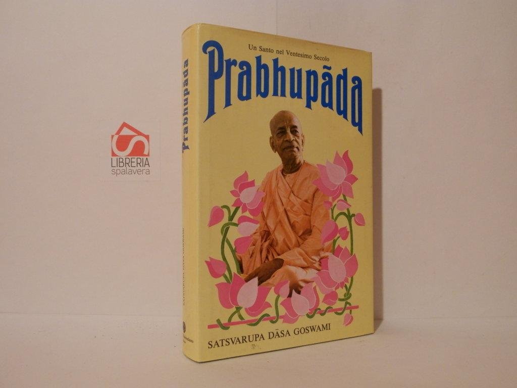 Prabhupada. Un santo del ventesimo secolo