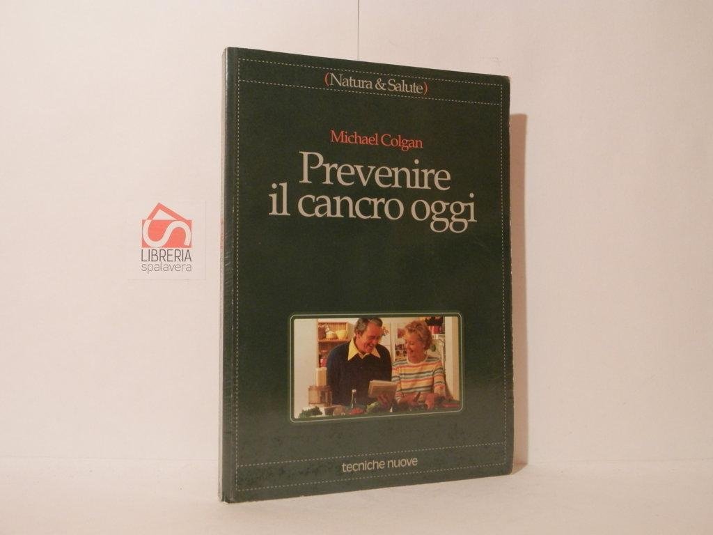 Prevenire il cancro oggi