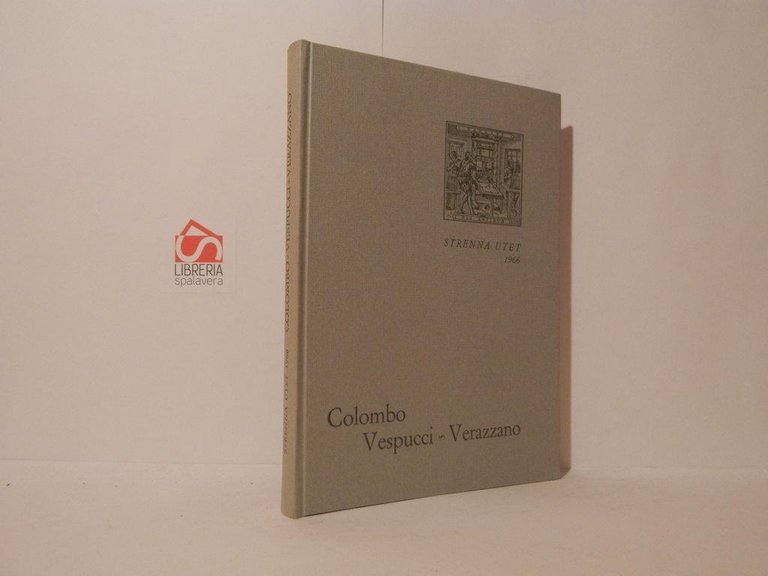 Prime relazioni di navigatori italiani sulla scoperta dell'America. Colombo - …