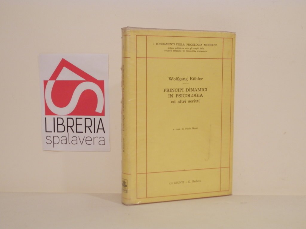Principi dinamici in psicologia ed altri scritti