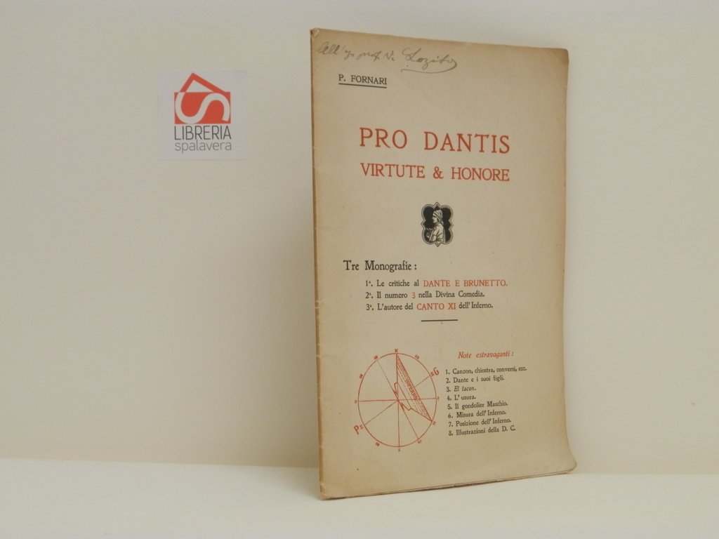 Pro Dantis virtute &amp; honore. Tre monografie.