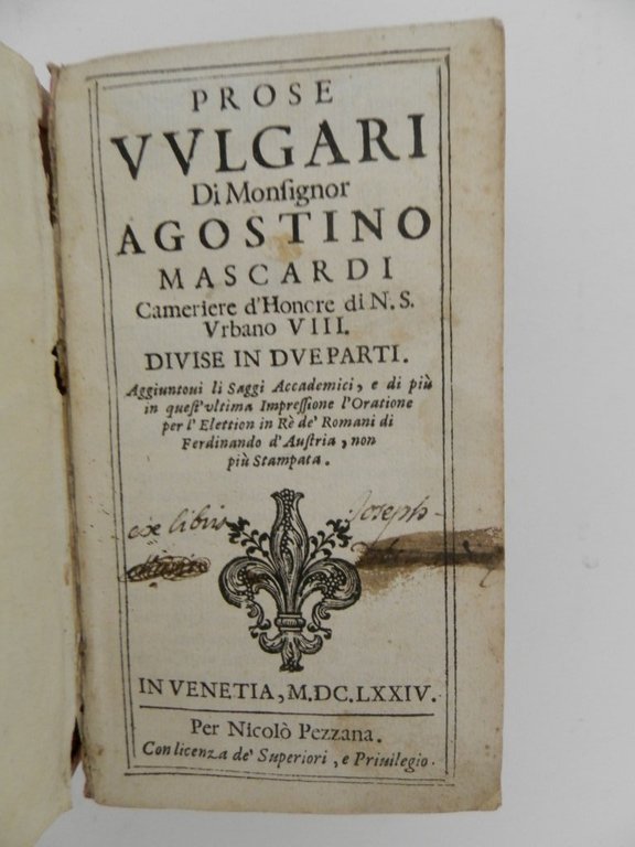 Prose vulgari di monsignor Agostino Mascardi cameriere d'honore di n.s. …