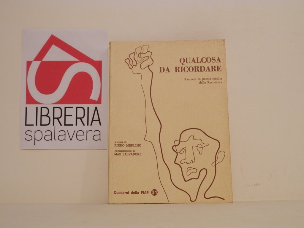 Qualcosa da ricordare : raccolta di poesie inedite della resistenza