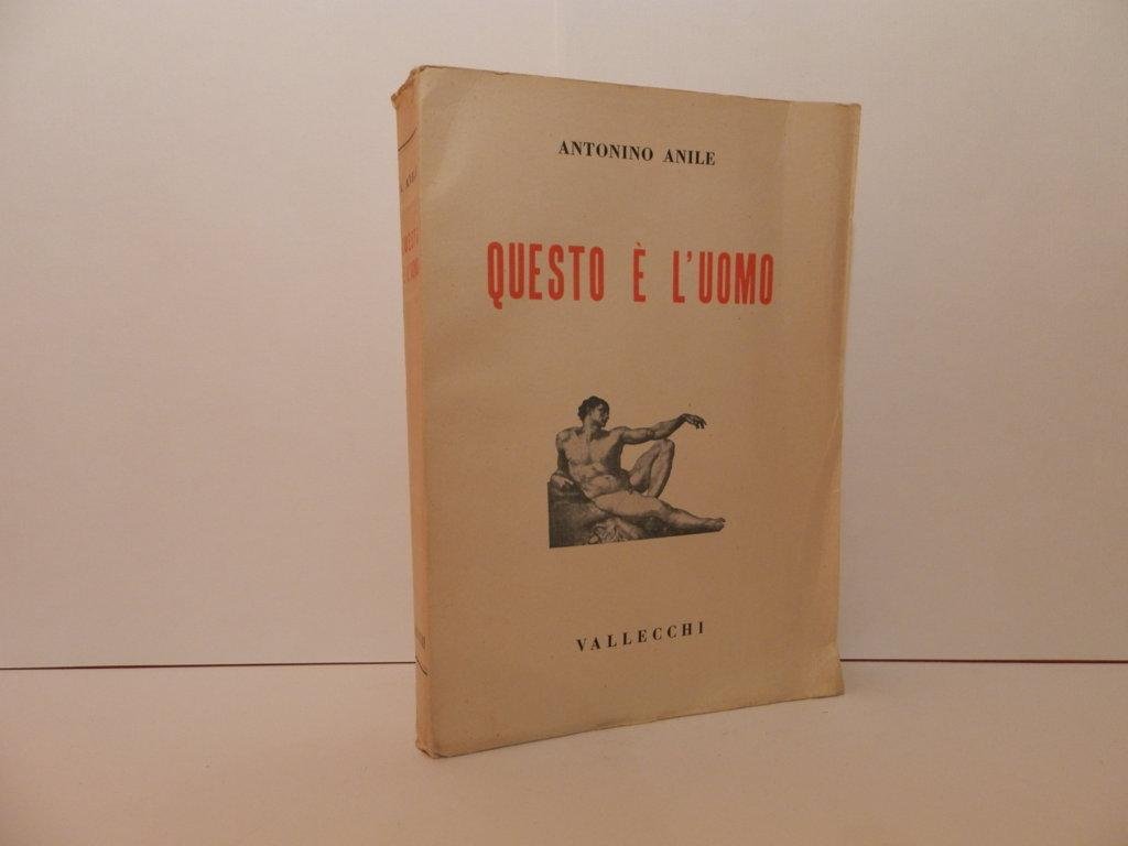 Questo è l'uomo : il corporeo, lo spirituale, l'umanità