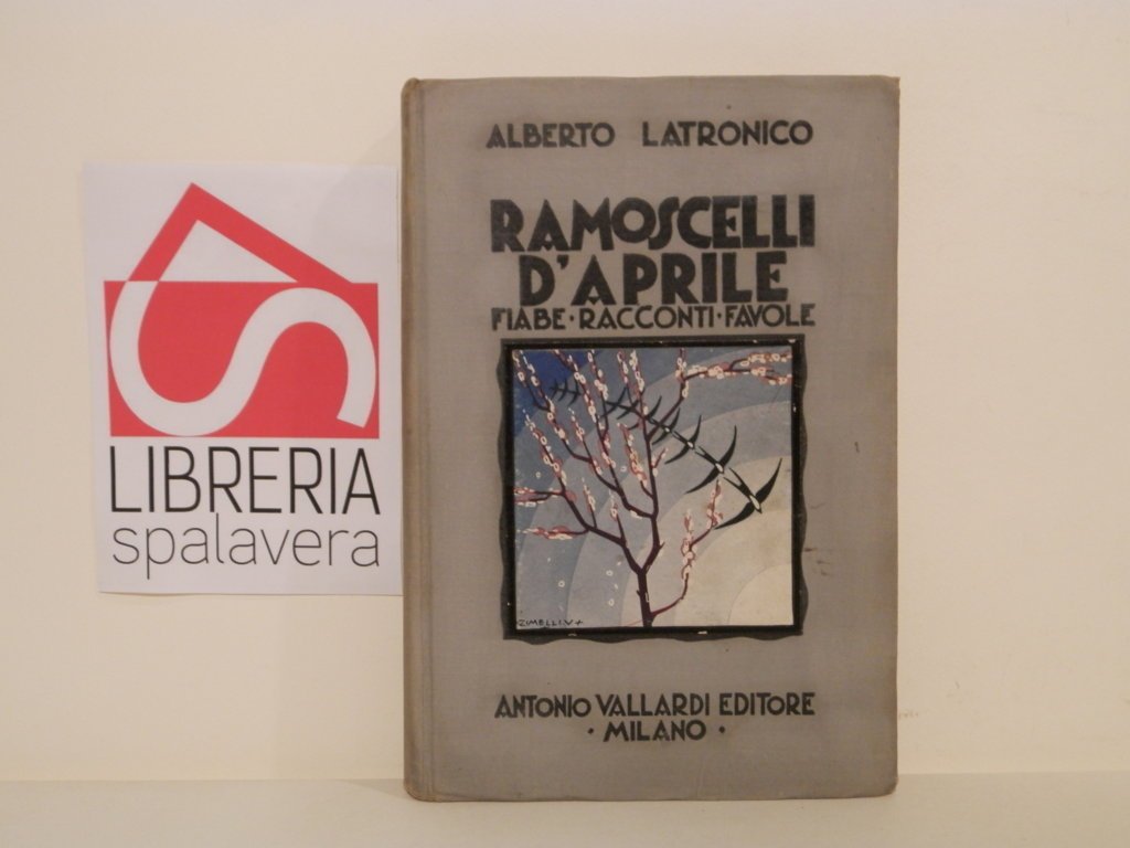 Ramoscelli d'aprile : Scelta di fiabe, racconti, favole di narratori …