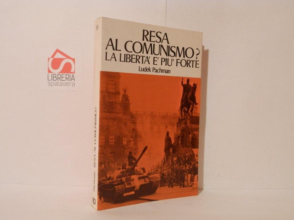 Resa al comunismo? La libertà è più forte