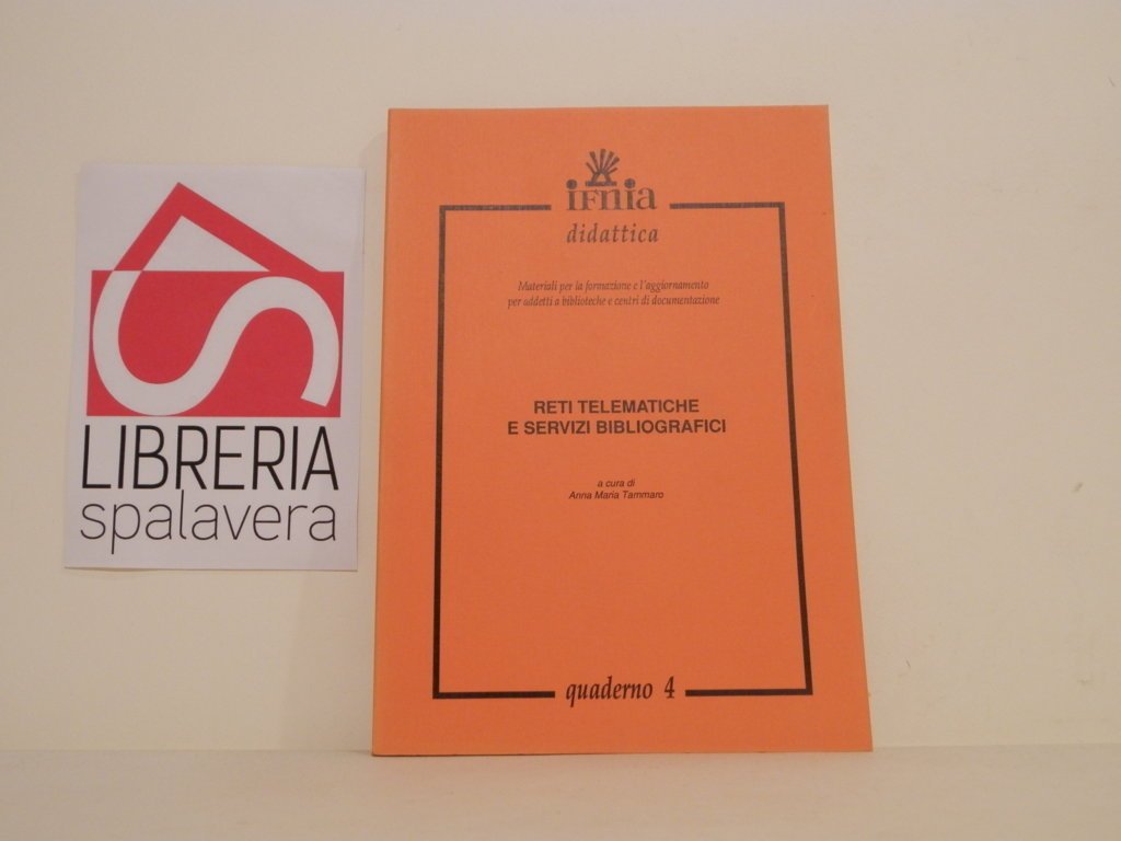 Reti telematiche e servizi bibliografici. Materiali per la formazione e …