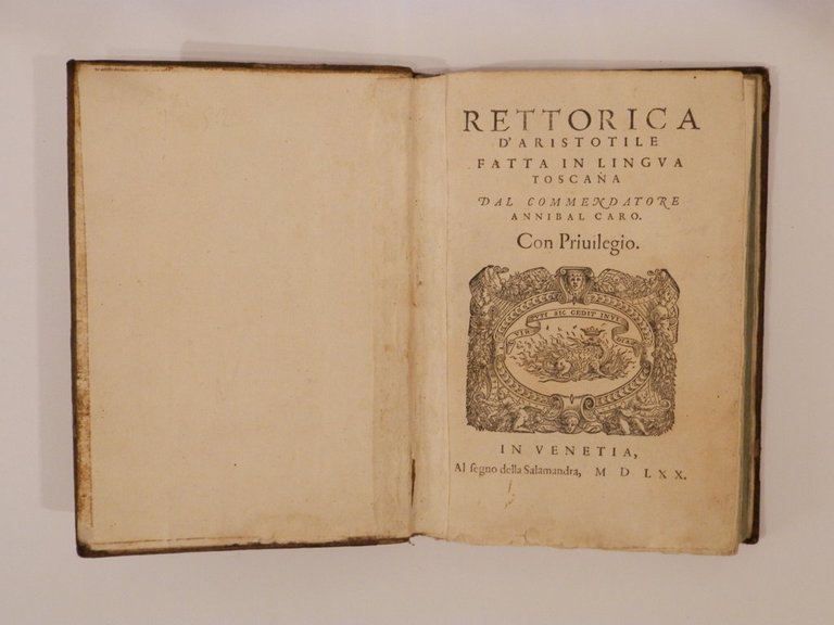 Rettorica d'Aristotile fatta in lingua toscana dal commendatore Annibal Caro