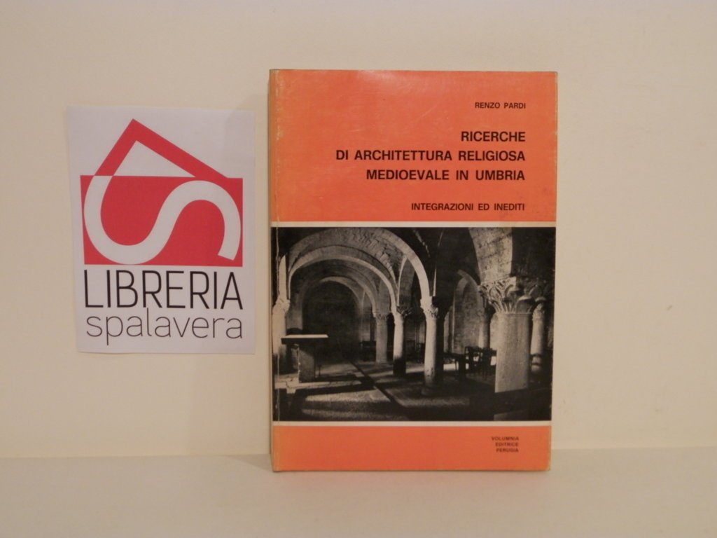 Ricerche di architettura religiosa medioevale in Umbria : integrazioni ed …