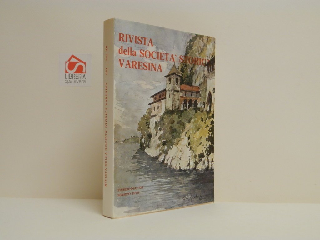 Rivista della società storica varesina. Fascicolo XII, marzo 1975