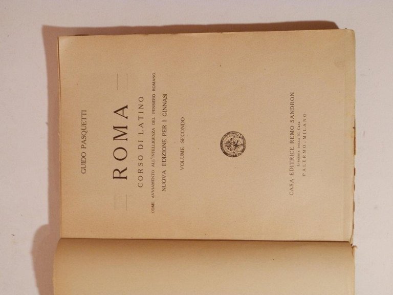 Roma. Corso di latino come avviamento all'intelligenza del pensiero romano. …