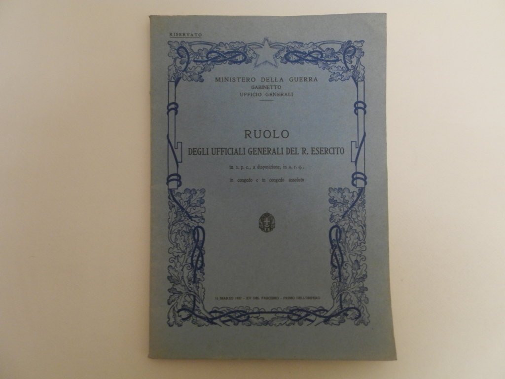 Ruolo degli ufficiali generali del R. Esercito. In s.p.e. a …