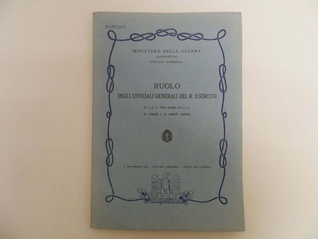 Ruolo degli ufficiali generali del R. Esercito. in s.p.e., fuori …