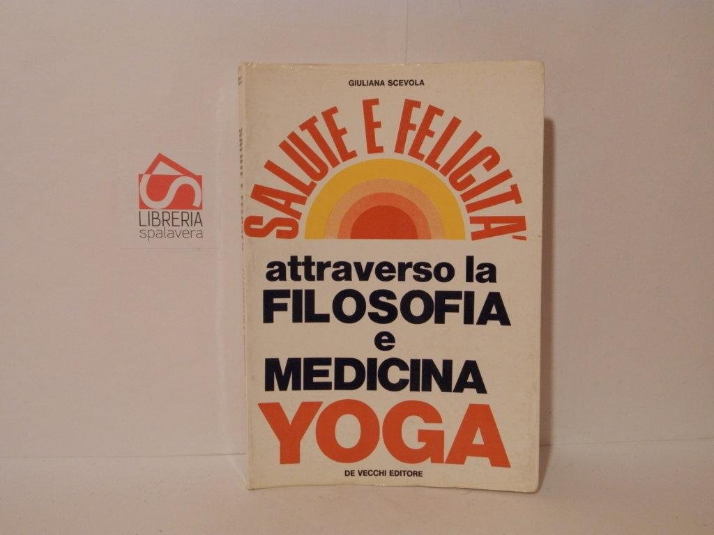 Salute e felicità attraverso la filosofia e medicina yoga