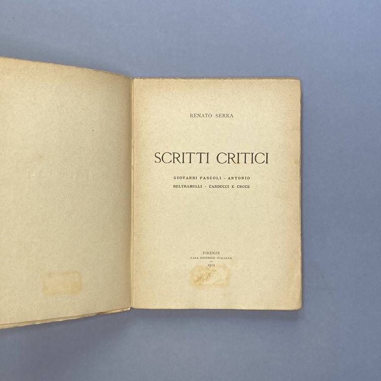 Scritti critici. Giovanni Pascoli, Antonio Beltramelli, Carducci e Croce.