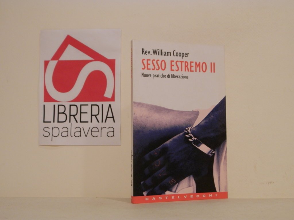 Sesso estremo. Nuove pratiche di liberazione
