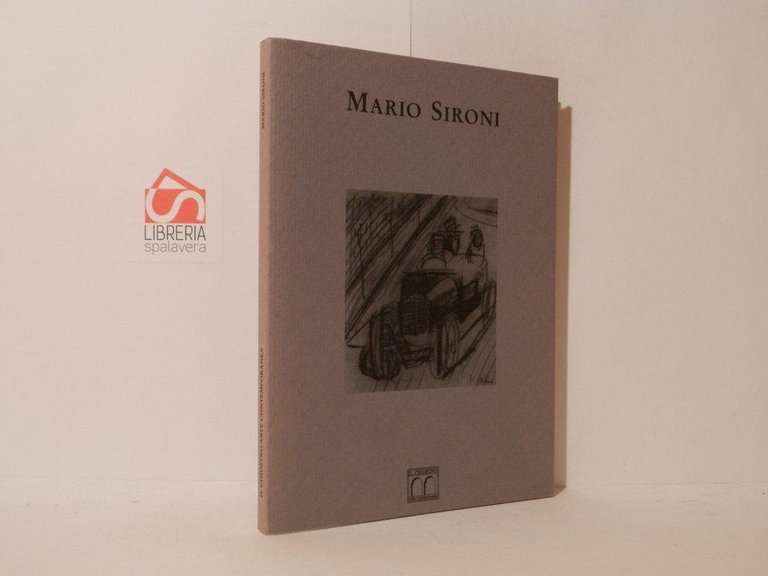 Sironi. La coscienza malinconica. Catalogo mostra, Saronno, novembre 1997 - …