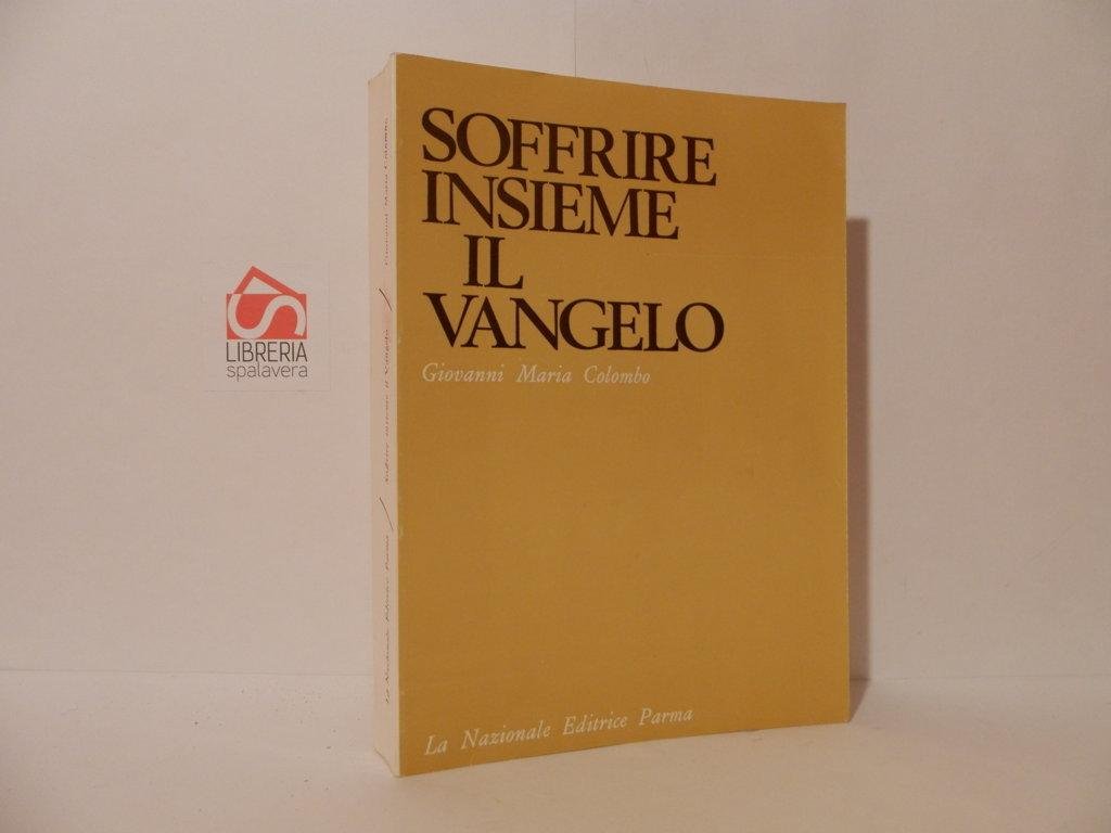 Soffrire insieme il vangelo