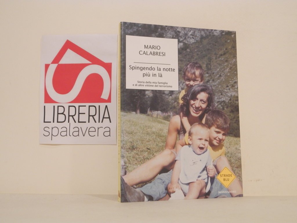 Spingendo la notte più in là. Storia della mia famiglia …