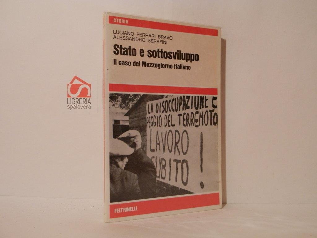 Stato e sottosviluppo. Il caso del Mezzogiorno italiano