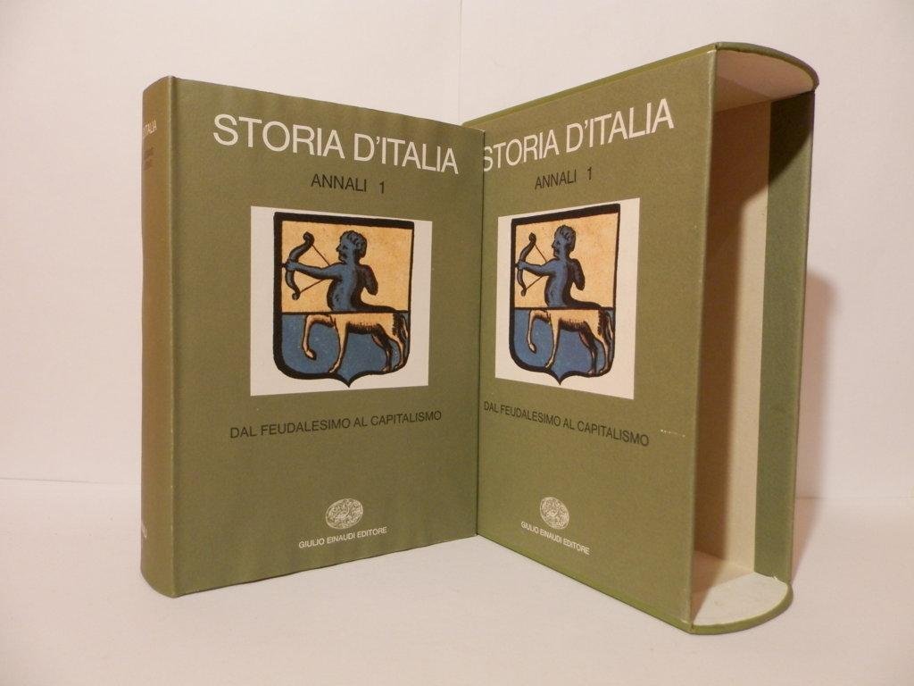 Storia d'Italia Annali 1. Dal Feudalesimo al capitalismo