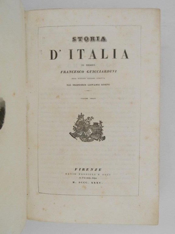 Storia d'Italia di messer Francesco Guicciardini alla miglior lezione ridotta …