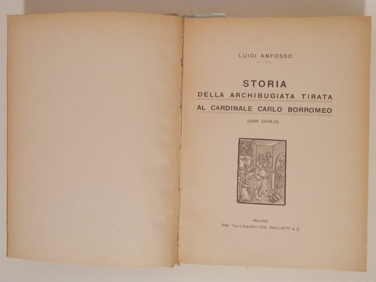 Storia dell'archibugiata tirata al Cardinale Borromeo (San Carlo) in Milano …