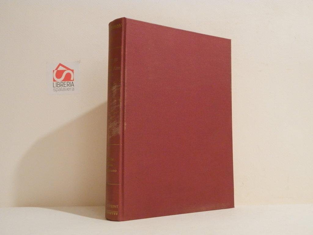 Storia dell'arte italiana. 1. Dai primordi dell'arte cristiana al tempo …