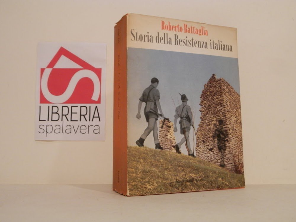 Storia della Resistenza italiana. 8 settembre 1943 - 25 aprile …