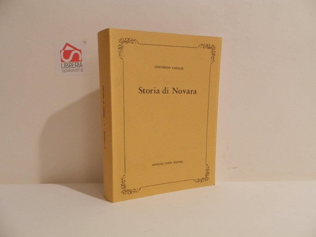 Storia di Novara. Dal dizionario geografico storico - statistico - …