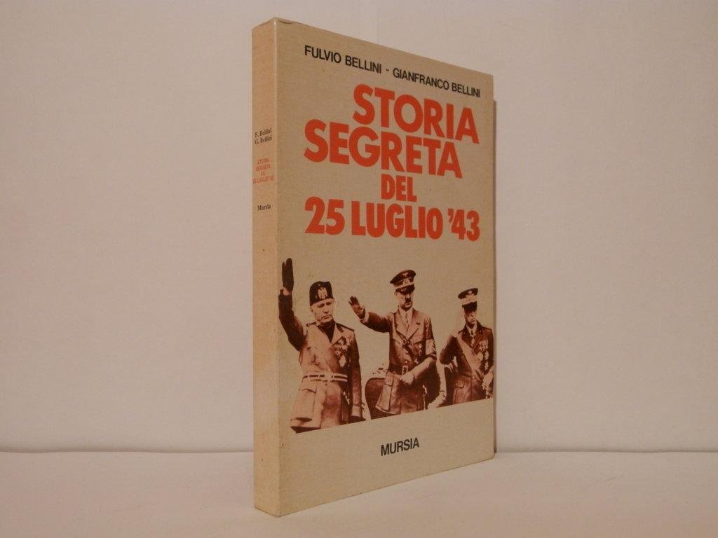 Storia segreta del 25 luglio '43