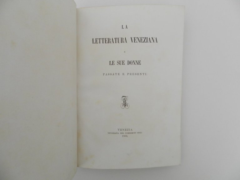 Strenna veneziana pel 1865. La letteratura veneziana e le sue …