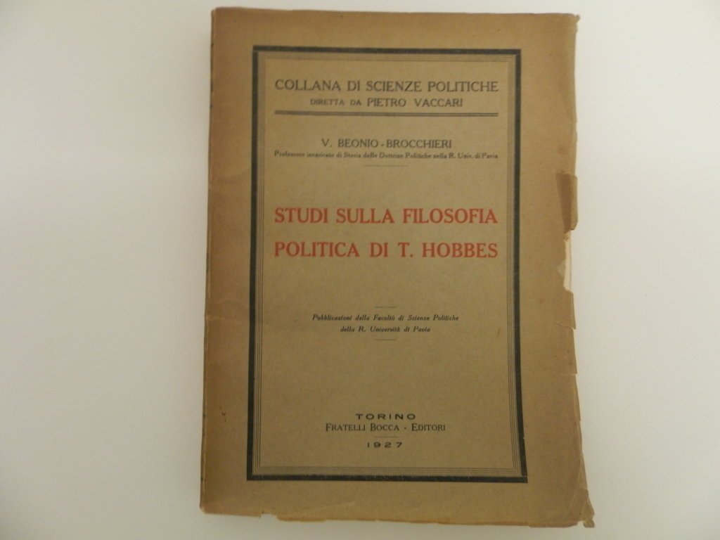 Studi sulla filosofia politica di T. Hobbes. Pubblicazioni della Facoltà …