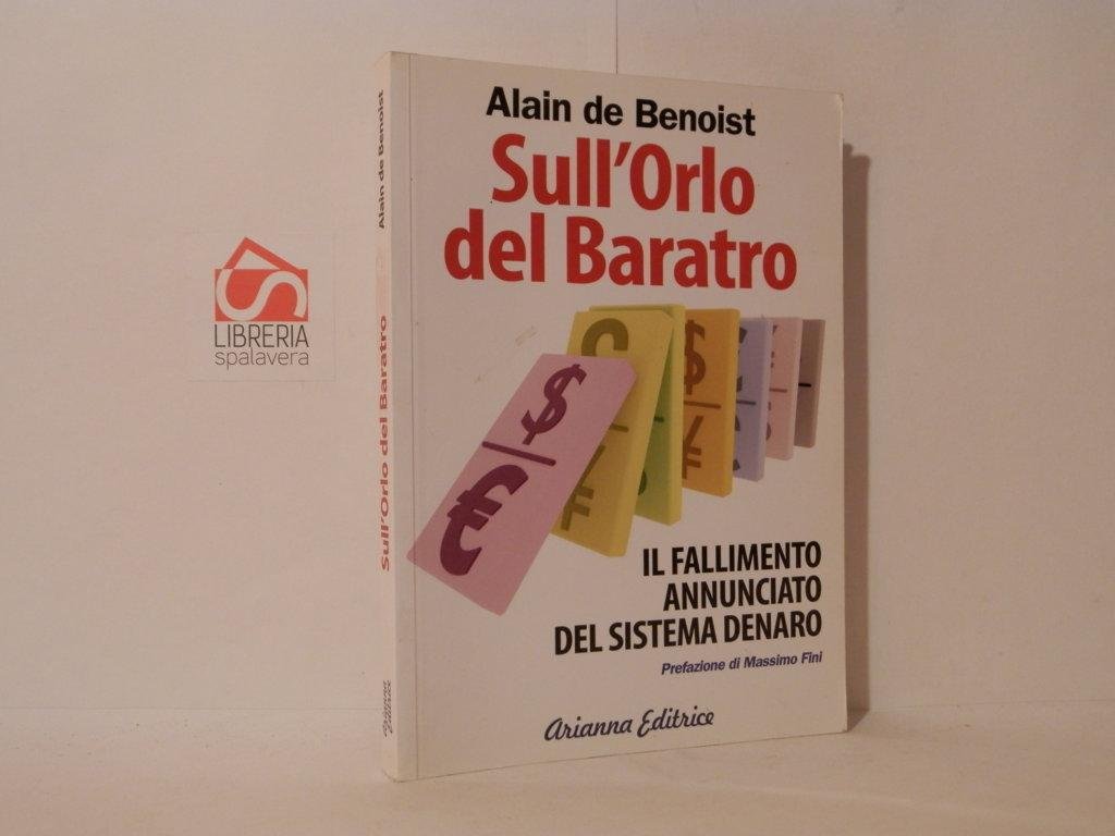 Sull'orlo del baratro. Il fallimento annunciato del sistema denaro