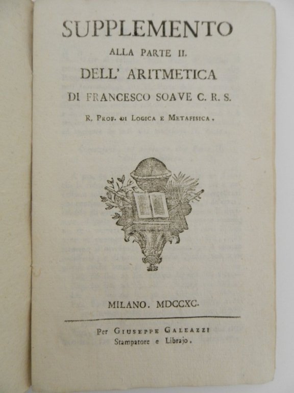 Supplemento alla parte seconda dell'aritmetica di Francesco Soave C. R. …