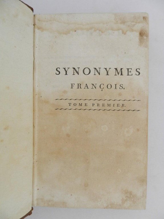 Synonymes francois, leurs differentes significations; et le choix qu'il en …