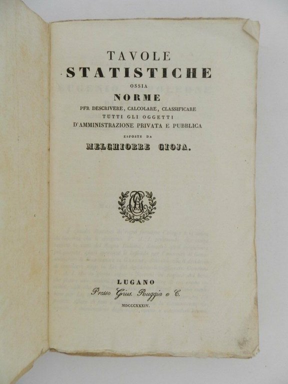 Tavole statistiche ossia norme per descrivere, calcolare, classificare tutti gli …