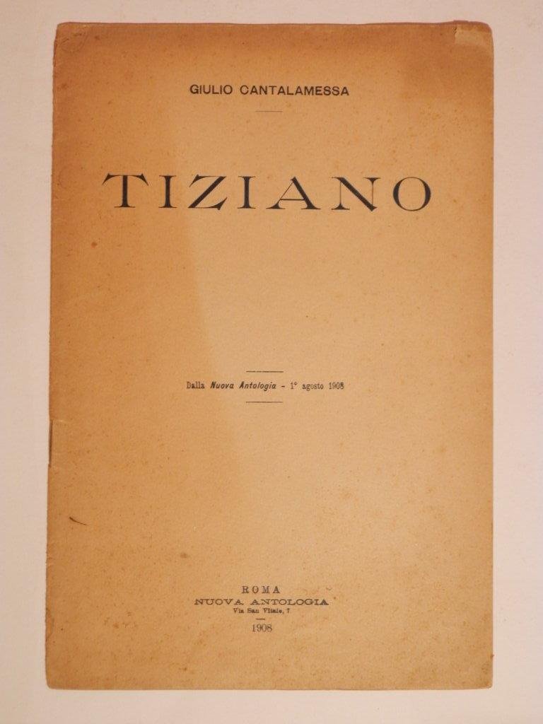 Tiziano. Estratto dalla nuova antologia, 1 agosto 1908