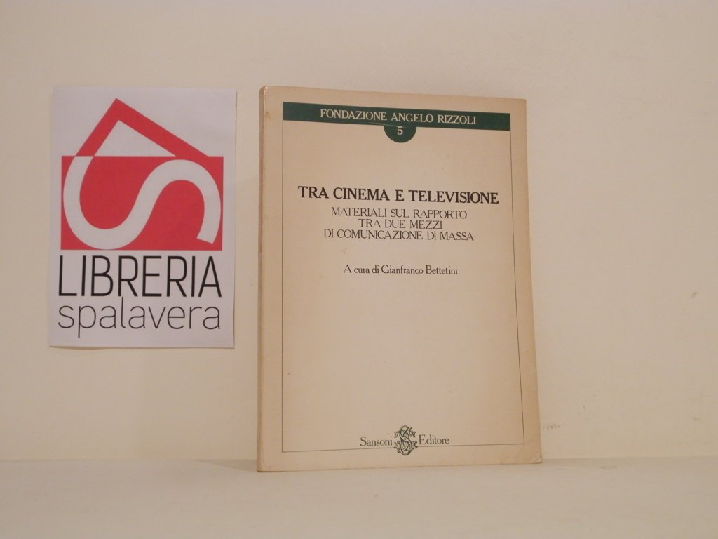 Tra cinema e televisione. Materiali sul rapporto tra due mezzi …
