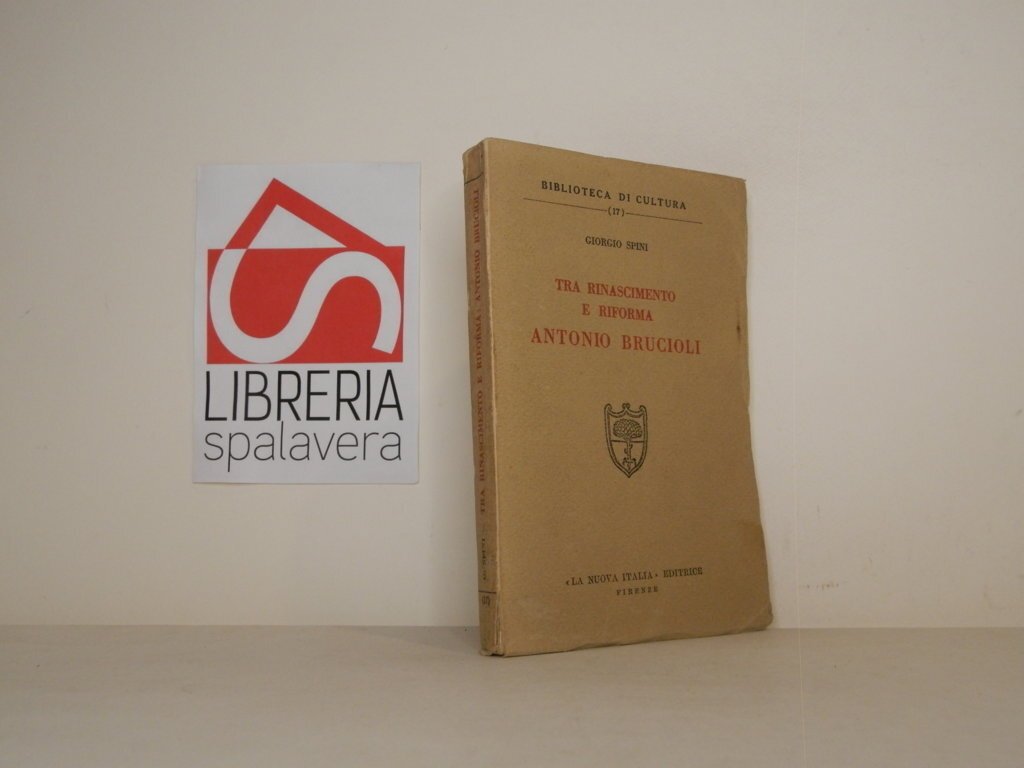 Tra Rinascimento e Riforma : Antonio Brucioli