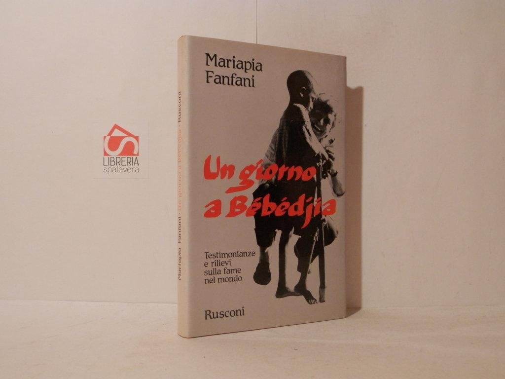 Un giorno a Bebejia. Testimonianze e rilievi sulla fame nel …