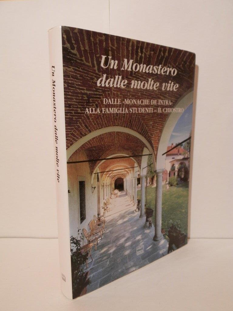 Un Monastero dalle molte vite dalle Monache de Intra alla …