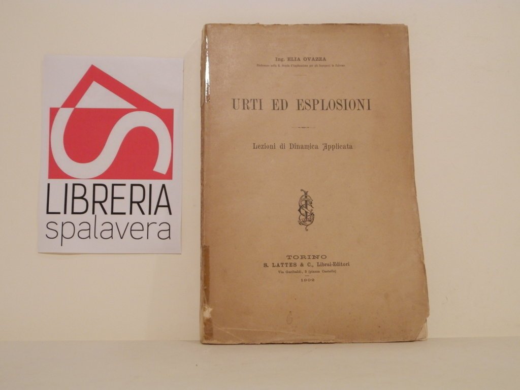 Urti ed esplosioni : lezioni di dinamica applicata