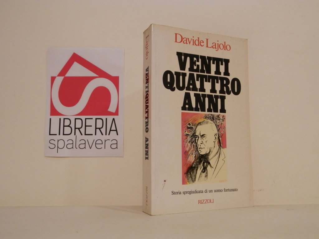 Ventiquattro anni. Storia pregiudicata di un uomo fortunato