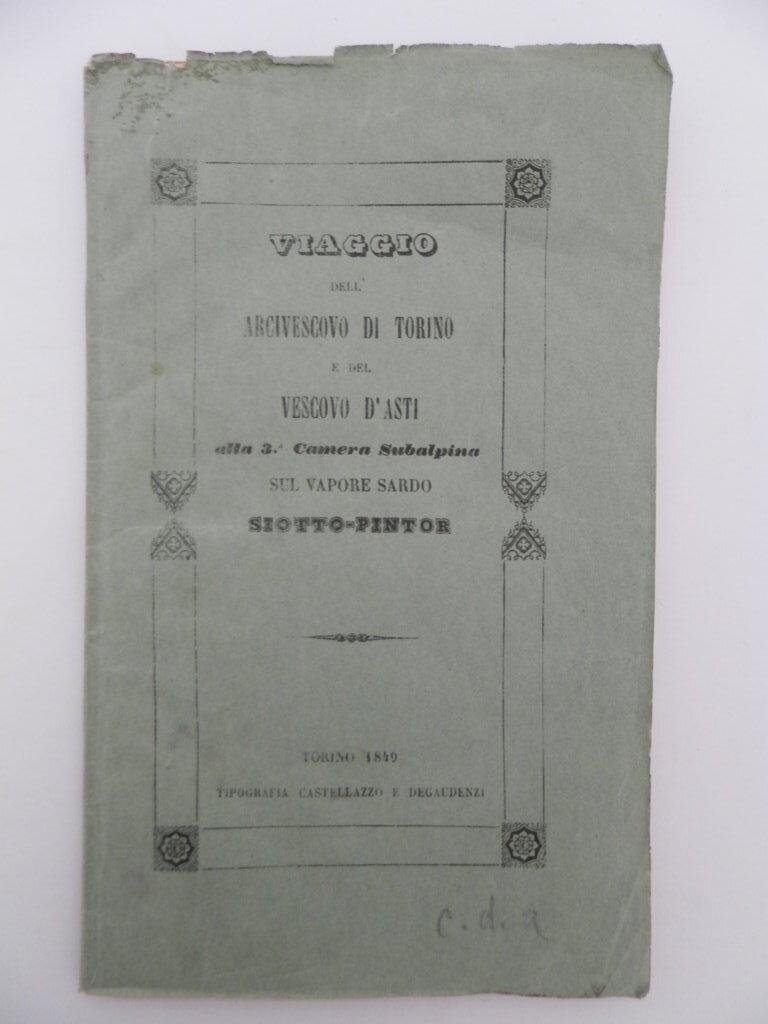 Viaggio dell'arcivescovo di Torino e del Vescovo d'Asti alla 3^ …
