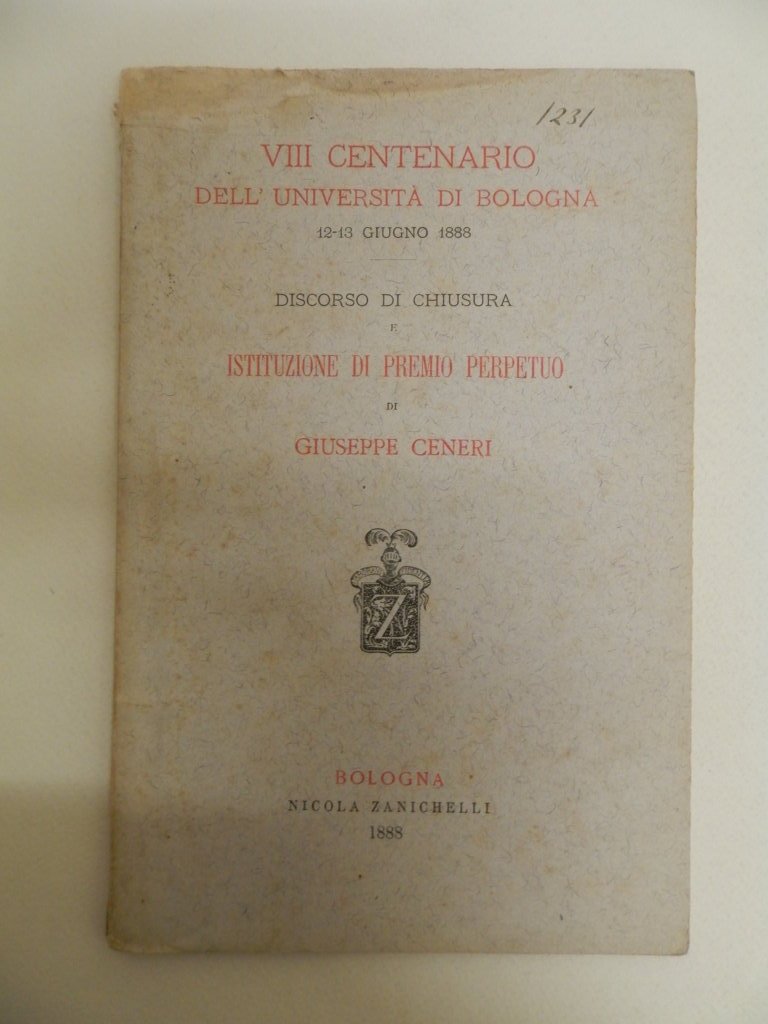 VIII centenario dell'Università di Bologna, giugno 1888. Discorso di chiusura …